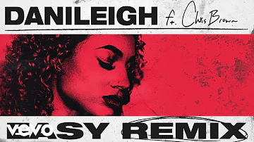 DaniLeigh - Easy ft. Chris Brown (Remix / Official Audio)