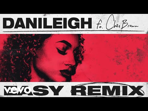 DaniLeigh – Easy (Remix / Audio) ft. Chris Brown