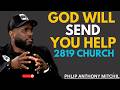 God Will Send You Help | Powerful Sermon by Philip Anthony Mitchell