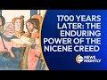 1700 Years Later: The Enduring Power of the Nicene Creed | EWTN News Nightly