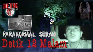 Paranormal Seram Detik 12 Malam | Full Movie