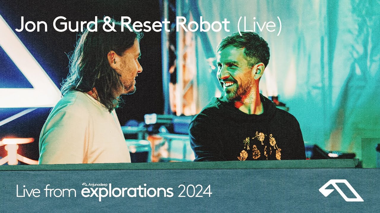 Jon Gurd & Reset Robot (Live) at Splendor at Anjunadeep  Explorations 2024 (Electronica, Breakbeats)