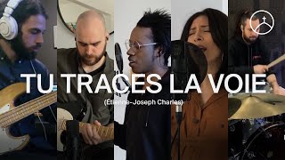 Tu traces la voie (Way Maker) - la Chapelle Musique & Étienne Charles chords