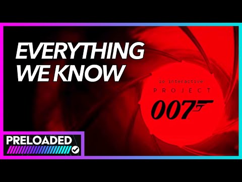 Everything We Know About Project 007! (Preloaded Ep23)