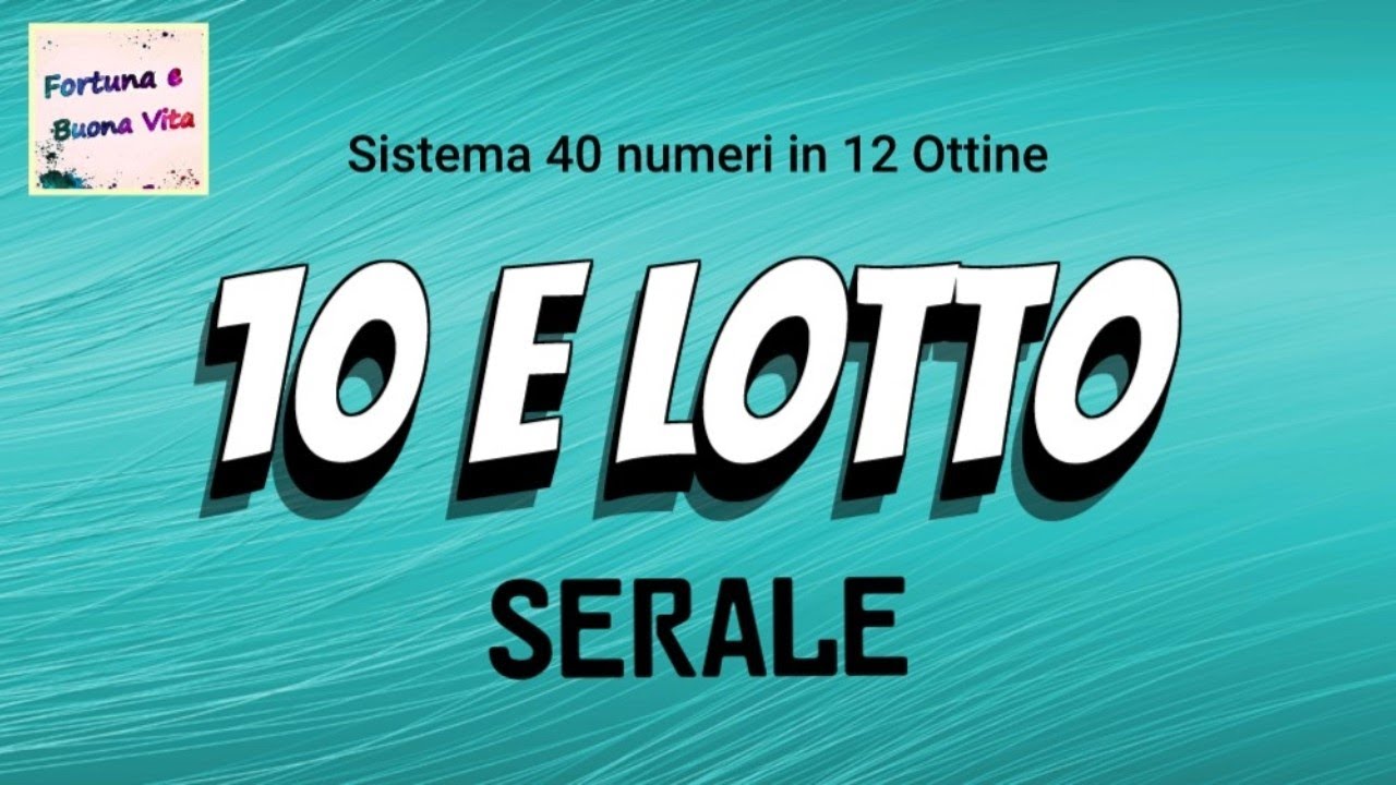 Sistema 40 Numeri al 10 e Lotto Serale