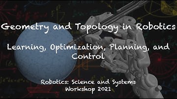 Trailer: RSS 2021 Workshop on Geometry and Topology in Robotics
