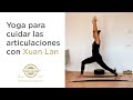 XUAN LAN | Yoga para cuidar las articulaciones