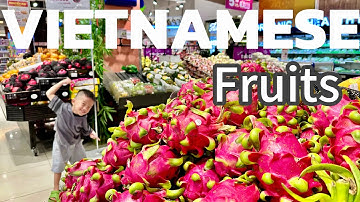 Learn Vietnamese Summer Fruits | Part 1