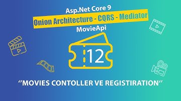 #12 Movie Api - AspNet Core 9.0 Onion Architecture - Movies Contoller ve Registiration