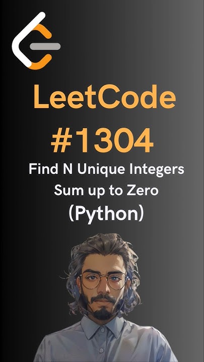 LeetCode#1304 Find N Unique Integers Sum up to Zero - Python - YouTube