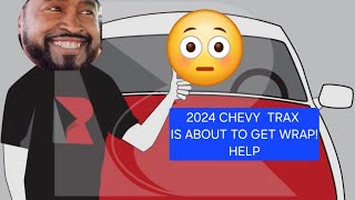 2024  CHEVY TRAX  IS  ABOUT TO GET WRAP( Music by Memories2)