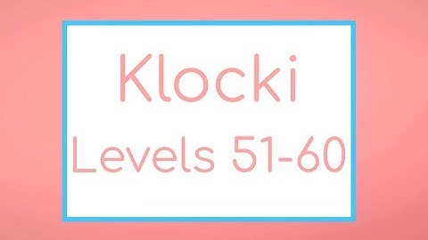 Klocki (PC) - Levels 51-60 Solutions