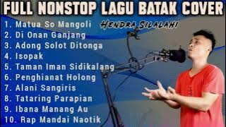 FULL NONSTOP LAGU BATAK COVER 2022 | Hendra Silalahi