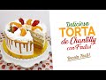 Cómo preparar una TORTA DE CHANTILLY con Frutas de la Estación - paso a paso / Cositaz Ricaz