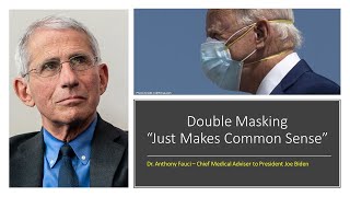 Dr. Fauci Recommends Double Layer Masks When Out in Public