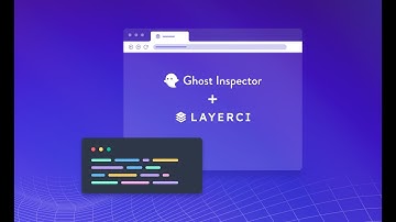 Ghost Inspector + LayerCI Webinar