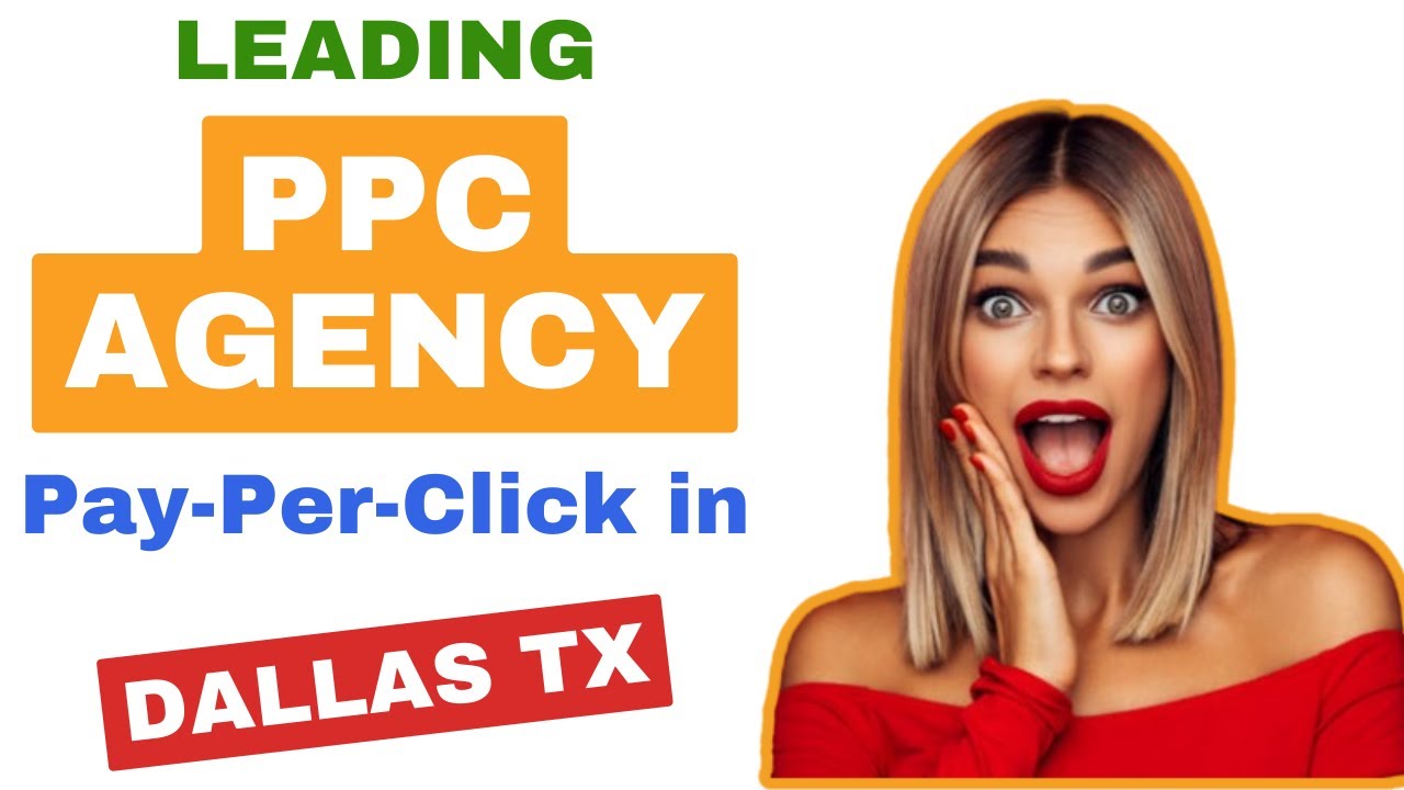 LEADING PPC or PAY-PER-CLICK AGENCY IN  DALLAS TEXAS