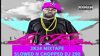 LIL KEKE - 2K24 VOLUME 1 MIXTAPE SLOWED N CHOPPED DJ 290