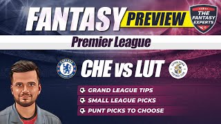 CHE vs LUT Fantasy Team | Chelsea vs Luton Town Fantasy Team | Fantasy Tips, Teams and Prediction