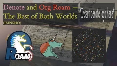 Combining Denote and Org Roam To Write Notes