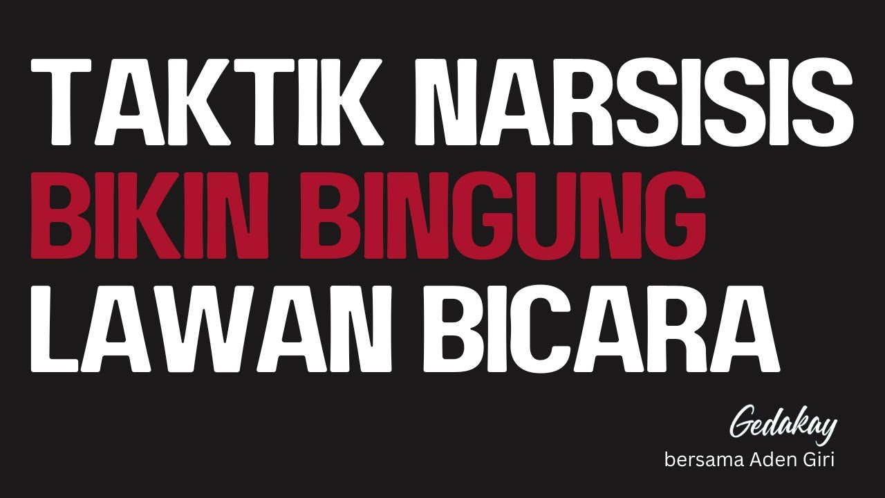 Ini dia taktik narsisis untuk membuat bingung lawan bicara