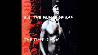 B.G., the Prince of Rap - Can We Get Enough?