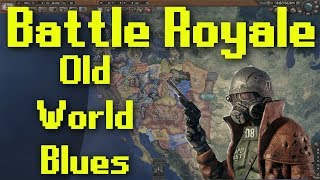 Hearts of Iron 4 | Battle Royale with Old World Blues Mod
