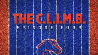 THE C L I M B  Episode 4 (2024 Boise State Football)