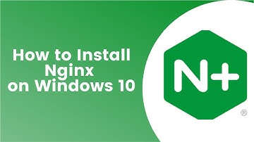 How to Install NGINX on Windows 10