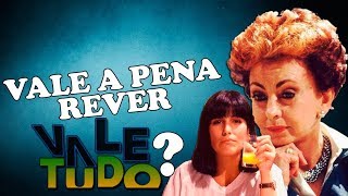 Vale a pena rever VALE TUDO?