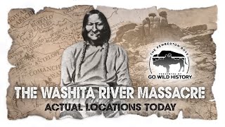 The Washita River Massacre (Actual Locations Today)