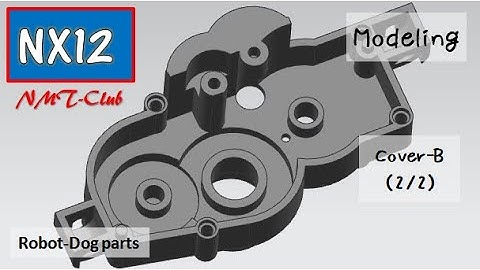 SIEMENS NX12 Modeling Tutorial Cover-B(2/2) Robot Dog (6)