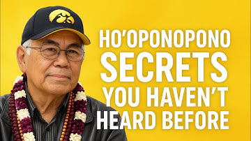 Ho’oponopono Secrets You Haven’t Heard Before | Dr. Hew Len’s Timeless Wisdom