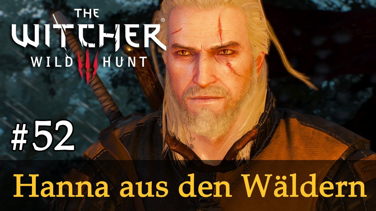 #52: Hanna aus den Wäldern Let's Play The Witcher 3 (Next Gen / Slow