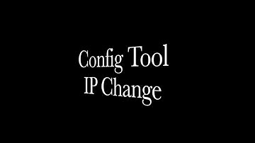 Config Tool IP Change