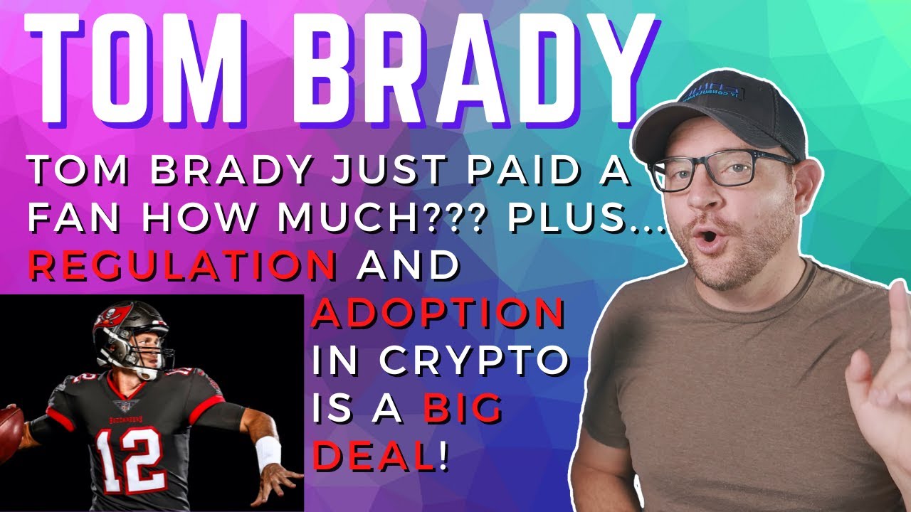 How much #Bitcoin does Tom Brady own?? Plus: new regulation + adoption for  crypto = HUGE updates!
