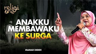 Anak yang Menyelamatkan Orangtua dari Siksa Api Neraka Rumah Mamah Dedeh