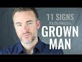 11 Signs You Are (Finally) a Grown Man