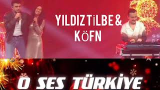 KÖFN & Yıldız Tilbe Düet O ses Türkiye yılbaşı özel