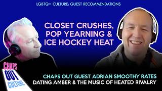 Chaps Out Culture: Adrian Smoothy recommends...Dating Amber and more