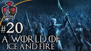 A World Of Ice & Fire #20 White Walker Invasion!
