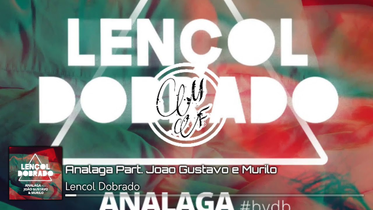 Analaga, João Gustavo & Murilo - Lençol Dobrado - YouTube