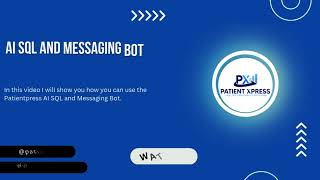 Introducing the PX AI SQL Bot in PatientXpress