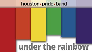 Houston Pride Band: Under the Rainbow - A Bernstein Tribute