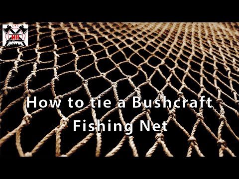 How to tie a Bushcraft fishing net by hand