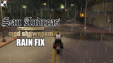 San Andreas Definitive Edition Mod Showroom #1 - Rain Fix