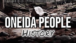 Oneida People  A Brief History of a Haudenosaunee Nation