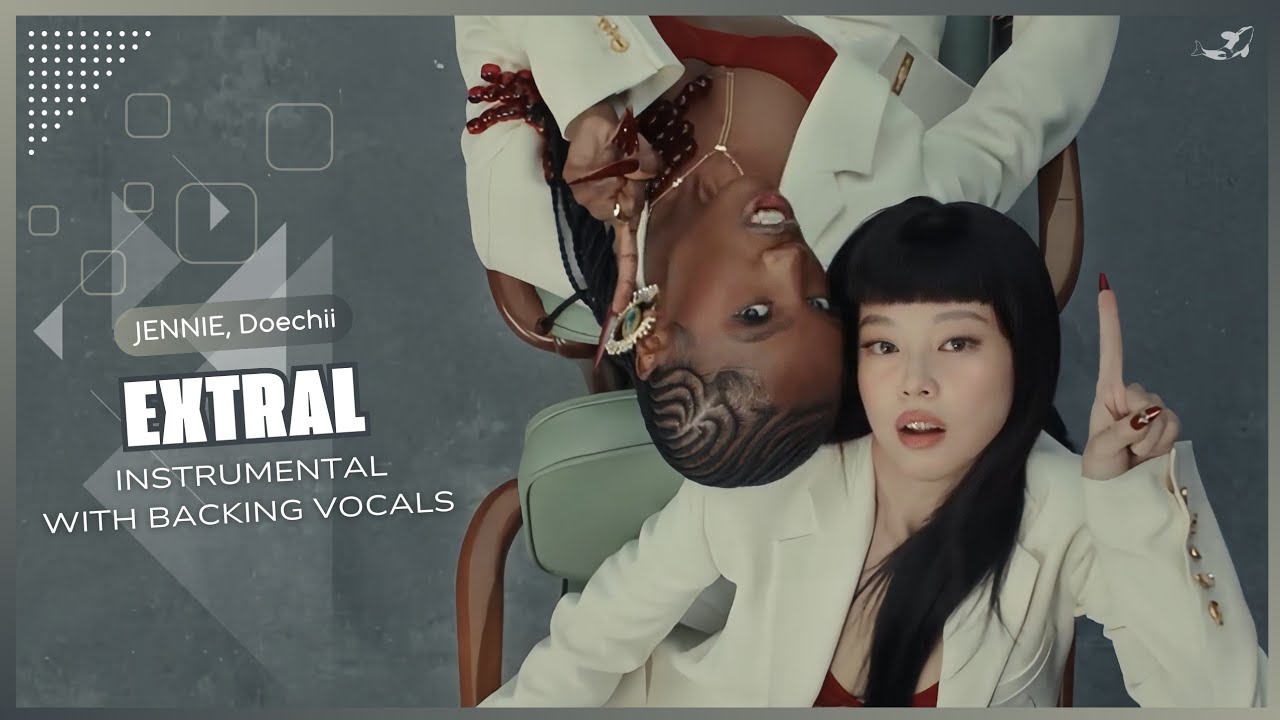 JENNIE, Doechii - ExtraL (Instrumental with backing vocals) |Lyrics|