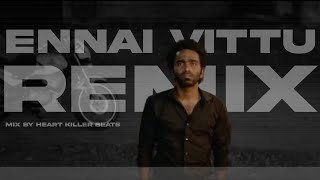 [Lo-Fi] Ennai Vittu (HKB Remix) | Yuvan | Love Today