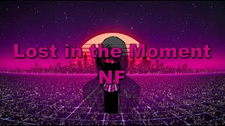 NF ft. Andreas Moss | Lost In The Moment | Nightcore Lyrics